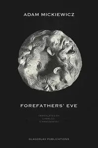 «Forefathers' Eve» by Adam Mickiewicz