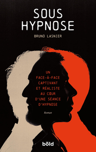 Sous Hypnose - Bruno Lasnier