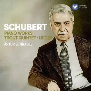 Artur Schnabel - Schubert: Piano Works, Trout Quintet, Lieder (2018)