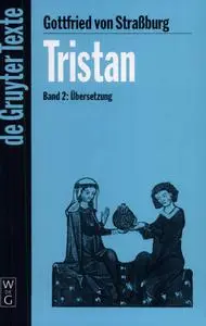 Tristan Bd.2: Übersetzung: Mit einer Einführung in das Werk von Tomas Tomasek