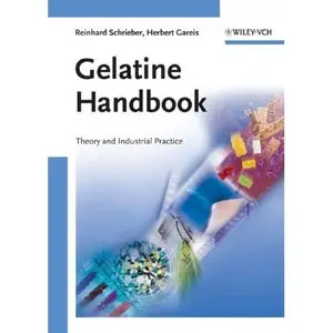 "Gelatine Handbook: Theory and Industrial Practice" (Repost)