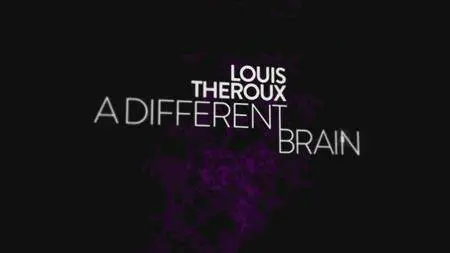 BBC - Louis Theroux: A Different Brain (2016)
