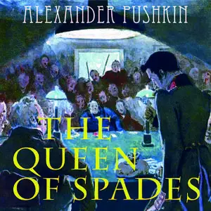 «The Queen of Spades» by Alexander Pushkin