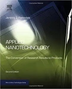 Applied Nanotechnology, Second Edition: The Conversion of Research Results to Products