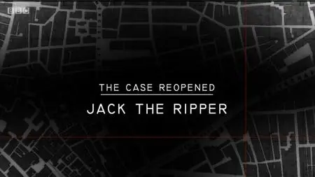 BBC - Jack The Ripper: The Case Reopened (2019)