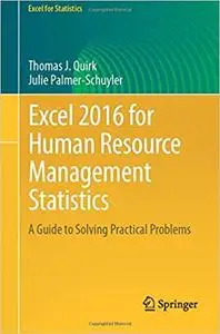 Excel 2016 for Human Resource Management Statistics: A Guide to Solving Practical Problems (Repost)
