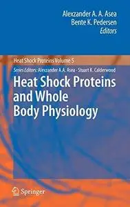 Heat Shock Proteins and Whole Body Physiology