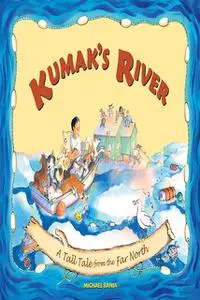 «Kumak's River» by Michael Bania