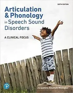 Articulation and Phonology in Speech Sound Disorders 6th Edition