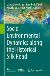 Socio-Environmental Dynamics along the Historical Silk Road (Repost)