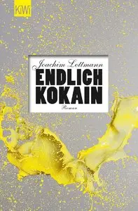 Joachim Lottmann - Endlich Kokain