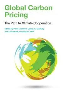 Global Carbon Pricing: The Path to Climate Cooperation