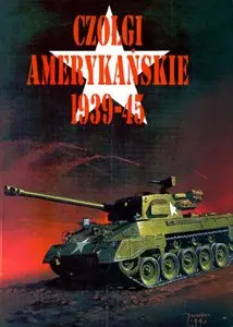Czołgi Amerykańskie 1939 - 45