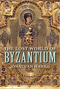 The Lost World of Byzantium