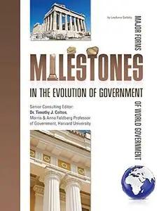 Milestones in the Evolution of Government