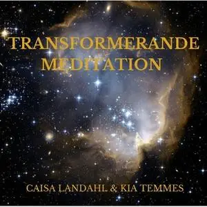 «Transformerande meditation» by Kia Temmes