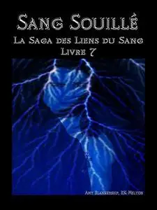 «Sang Souillé (Les Liens Du Sang-Livre 7)» by Amy Blankenship
