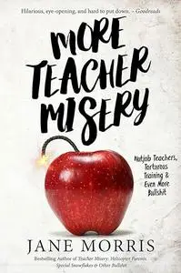 More Teacher Misery: Nutjob Teachers, Torturous Training, & Even More Bullshit