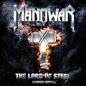 Manowar - The Lord Of Steel (2012) [Hammer Ed.]