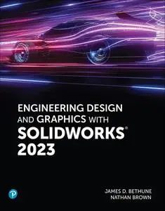 Engineering Design and Graphics with SolidWorks 2023