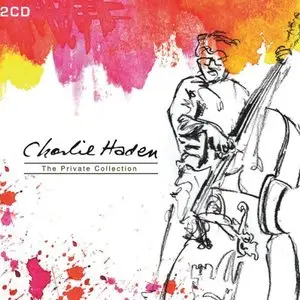 Charlie Haden - The Private Collection (2007/2013) [Official Digital Download 24bit/192kHz]