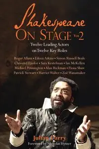 «Shakespeare on Stage: Volume 2» by Julian Curry