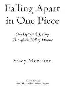 Falling Apart in One Piece: One Optimist's Journey Through the Hell of Divorce