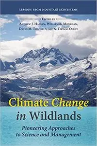 Climate Change in Wildlands: Pioneering Approaches to Science and Management