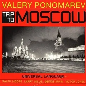 Valery Ponomarev - Trip to Moscow (1988)