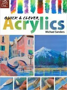 Mike Sanders - Quick & Clever Acrylics