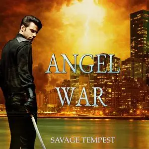 «Angel War: An Urban Fantasy Comedy» by Savage Tempest