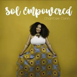 Chantae Cann - Sol Empowered (2017)