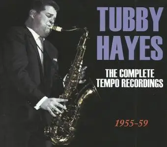 Tubby Hayes - The Complete Tempo Recordings 1955-1959 (2012) {6CD Box Set, Acrobat Music ACSCD6002}