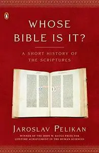 Whose Bible Is It?: A Short History of the Scriptures