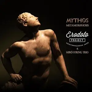 Erodoto Project & Mirò String Trio - Mythos: Metamorphosis (2020)