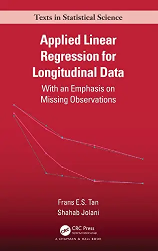 Applied Linear Regression for Longitudinal Data (Chapman & Hall/CRC Texts in Statistical Science)