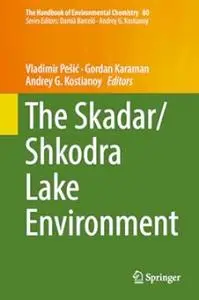 The Skadar/Shkodra Lake Environment (Repost)