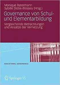 Governance von Schul- und Elementarbildung: Vergleichende Betrachtungen und Ansätze der Vernetzung
