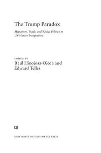 The Trump Paradox: Migration, Trade, and Racial Politics in US-Mexico Integration