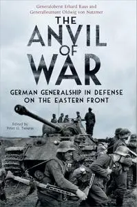 The Anvil of War: German Generalship in Defence on the Eastern Front (UK Edition)