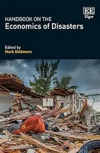 Handbook on the Economics of Disasters