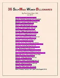 36 Self-made Woman Billionaires: How They Made Their Billions [Kindle Edition]