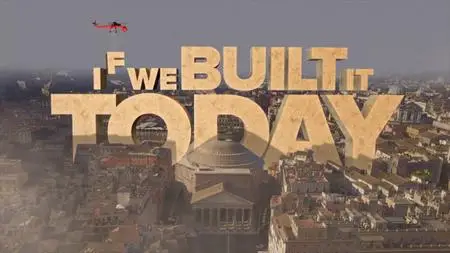 Sci Ch - If We Built It Today Series 1 Part 7: Fortress of the Gods (2019)