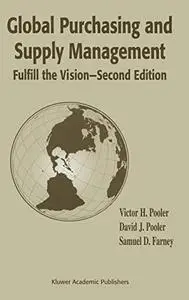 Global Purchasing and Supply Management: Fulfill the Vision