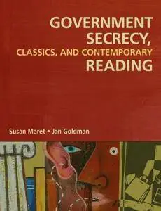 Government Secrecy: Classic and Contemporary Readings