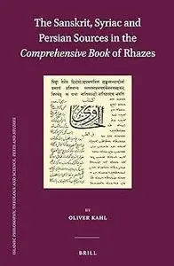 The Sanskrit, Syriac and Persian Sources in the Comprehensive Book of Rhazes