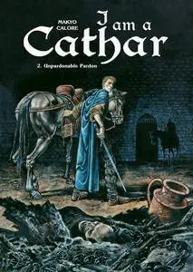 I Am a Cathar T2 Unpardonable Pardon (2008)