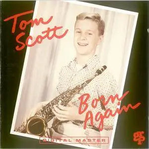 Tom Scott - Born Again (1992) (Repost)