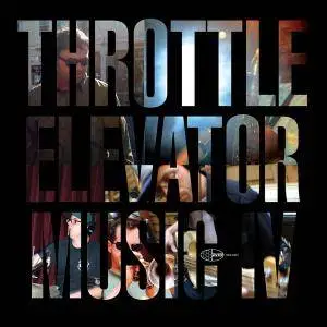 Throttle Elevator Music - Throttle Elevator Music IV (feat. Kamasi Washington) (2016)
