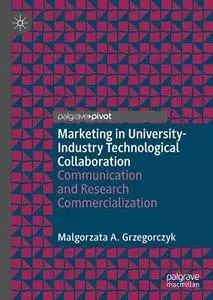 Marketing in University-Industry Technological Collaboration: Communication and Research Commercialization